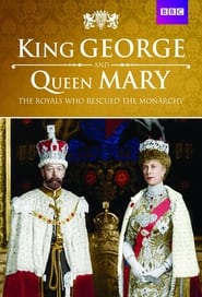King George and Queen Mary The Royals Who Rescued the Monarchy