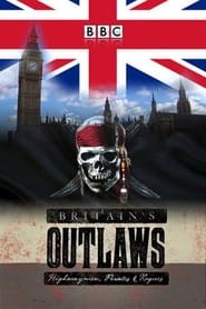 Britains Outlaws Highwaymen Pirates and Rogues