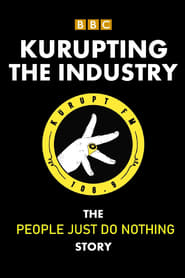 Kurupting the Industry The People Just Do Nothing Story' Poster