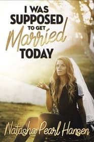 Natasha Pearl Hansen I Was Supposed to Get Married Today' Poster