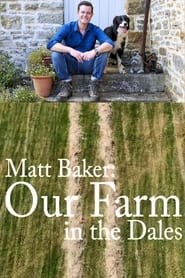 Matt Baker Our Farm in the Dales