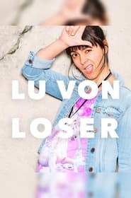 Lu von Loser' Poster