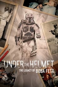 Under the Helmet The Legacy of Boba Fett' Poster