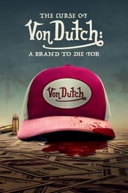The Curse of Von Dutch A Brand to Die For' Poster