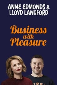 Anne Edmonds and Lloyd Langford Business with Pleasure' Poster