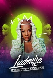 Ludmilla Rainha da Favela' Poster