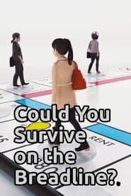 Could You Survive on the Breadline' Poster