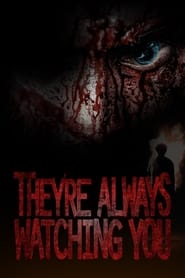 Theyre Always Watching You' Poster