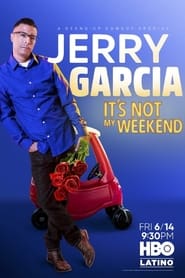 Jerry Garcia Its not my weekend' Poster