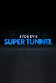 Sydneys Super Tunnel