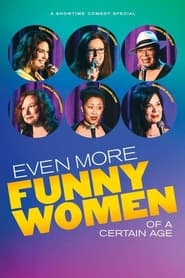 Even More Funny Women of a Certain Age' Poster