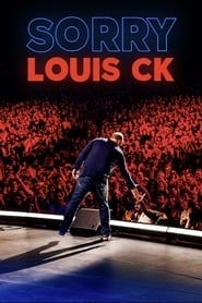 Louis CK Sorry' Poster