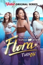 Flora Turn On' Poster