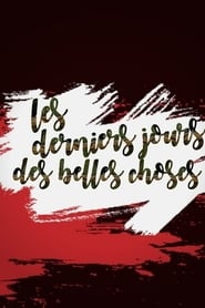 Les derniers jours des belles choses' Poster