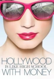 Hollywood Is Like High School with Money' Poster