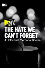 The Hate We Cant Forget A Holocaust Memorial Special' Poster