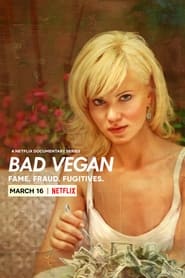 Bad Vegan Fame Fraud Fugitives Poster