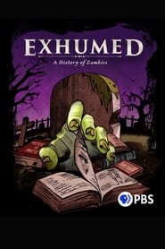 Exhumed A History of Zombies' Poster