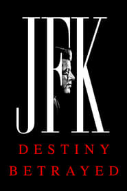 JFK Destiny Betrayed