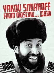 Yakov Smirnoff From Moscow Idaho' Poster