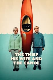 Streaming sources forThe Thief His Wife and the Canoe