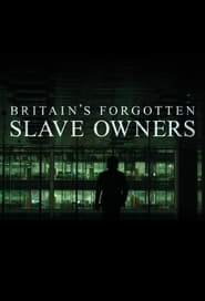 Britains Forgotten Slave Owners' Poster