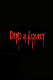 Dead and Lonely' Poster