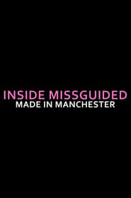 Streaming sources forInside Missguided Made in Manchester