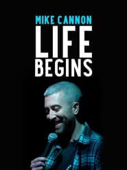 Mike Cannon Life Begins' Poster