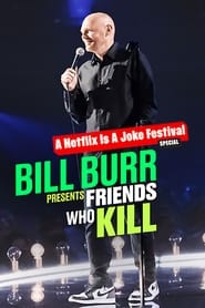 Streaming sources forBill Burr Presents Friends Who Kill