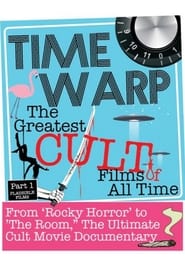 Time Warp The Greatest Cult Films of AllTime Parts 13' Poster