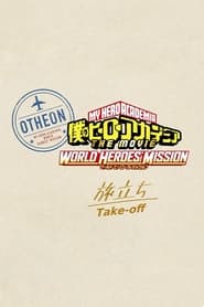 My Hero Academia World Heroes Mission  TakeOff' Poster