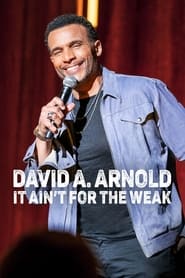 Streaming sources forDavid A Arnold It Aint for the Weak