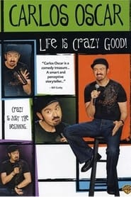 Carlos Oscar Life Is Crazy Good' Poster