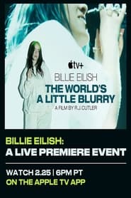 Billie Eilish the Worlds A Little Blurry Live Premiere Event' Poster