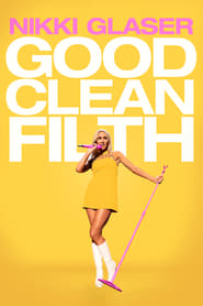 Nikki Glaser Good Clean Filth' Poster