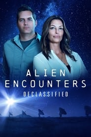 Alien Encounters Declassified' Poster