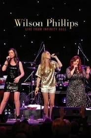 Wilson Phillips Live from Infinity Hall' Poster