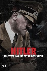 Hitler Uncovering His Fatal Obsession' Poster