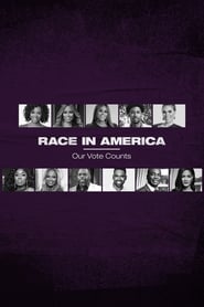 Race in America Our Vote Counts' Poster