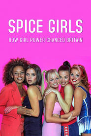 Spice Girls How Girl Power Changed Britain' Poster