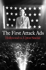 The First Attack Ads Hollywood vs Upton Sinclair' Poster