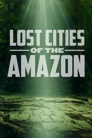Lost Cities of the Amazon' Poster