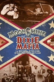 Moonshine and the Dixie Mafia' Poster