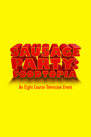 Sausage Party Foodtopia' Poster