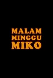 Malam Minggu Miko' Poster