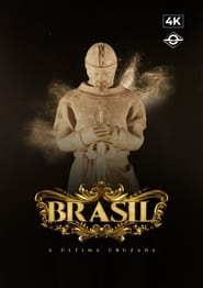 Brasil A ltima Cruzada  Nova Edio 200 Anos de Independncia' Poster
