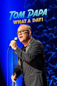 Tom Papa What a Day