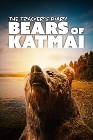 The Trackers Diary Bears of Katmai' Poster