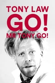 Tony Law Go Mr Tony Go' Poster